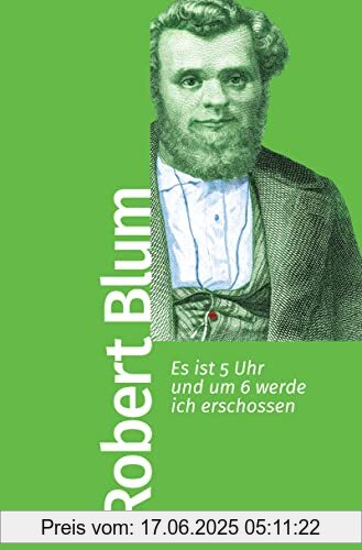 Binding : Taschenbuch, Edition : 1., Label : edition Paulskirche, Publisher : edition Paulskirche, medium : Taschenbuch, numberOfPages : 192, publicationDate : 2023-02-09, releaseDate : 2023-02-09, authors : Robert Blum, ISBN : 3462500031