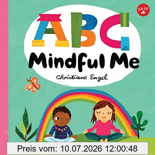 Christiane Engel Engel, C, Abc For Me, Abc Mindful Me, ABCs For A Happy, Healthy Mind & Body