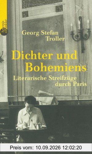 Dichter und Bohemiens. Literarische Streifzüge durch Paris