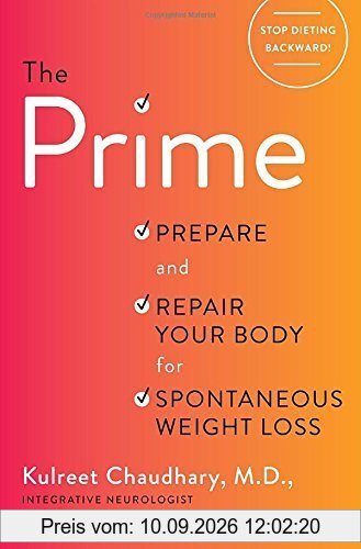 The Prime: Prepare and Repair Your Body for Spontaneous Weight Loss