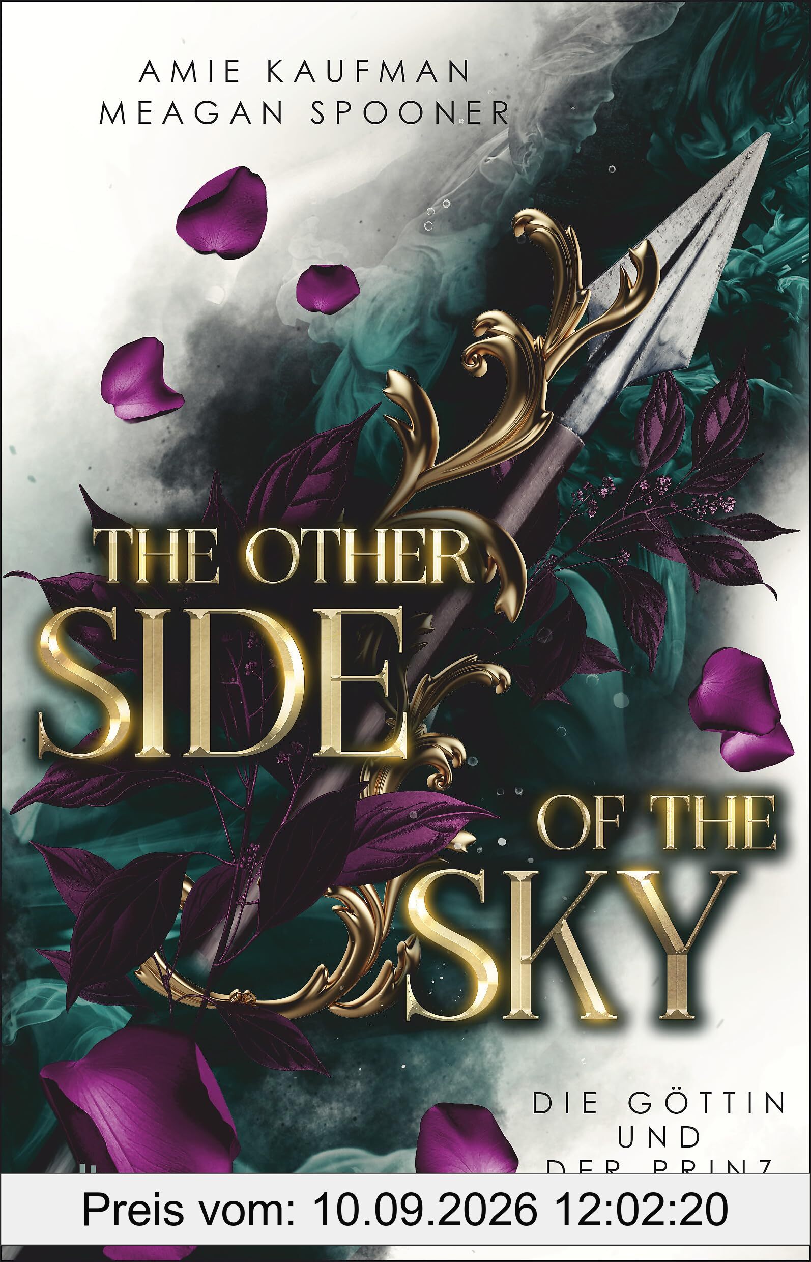The Other Side of the Sky – Die Göttin und der Prinz: Fesselnder Fantasy-Reihenauftakt der Bestsellerautorinnen (Die Göttin und der Prinz Reihe, Band 1)