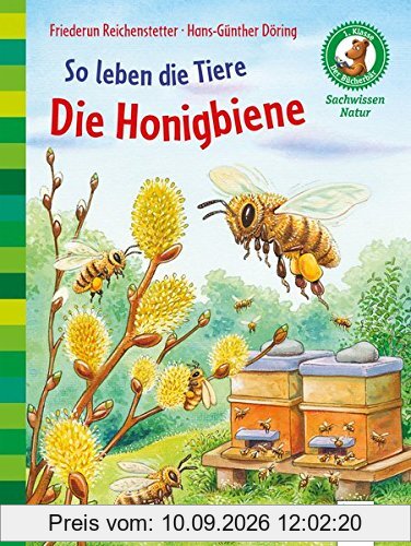 So leben die Tiere. Die Honigbiene: Der Bücherbär. Sachwissen Natur. 1. Klasse: