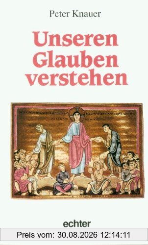 Unseren Glauben verstehen