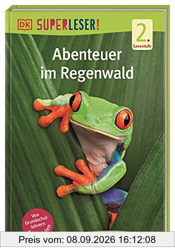 SUPERLESER! Abenteuer im Regenwald: 2. Lesestufe Sach-Geschichten für Erstleser