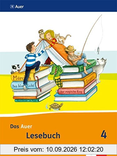 Das Auer Lesebuch / Schülerbuch 4. Schuljahr: Ausgabe für Bayern - Neubearbeitung 2014 / Ausgabe für Bayern - Neubearbeitung 2014