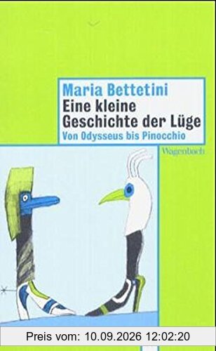 Eine kleine Geschichte der Lüge: Von Odysseus bis Pinocchio (WAT)