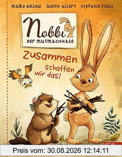 Nobbi, der Mutmachhase (Band 2): Zusammen schaffen wir das!