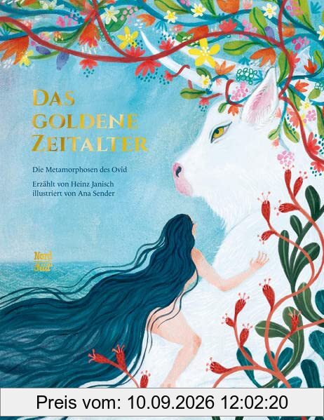 Das goldene Zeitalter: Die Metamorphosen des Ovid