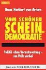 Vom schönen Schein der Demokratie: Politik ohne Verantwortung - am Volk vorbei