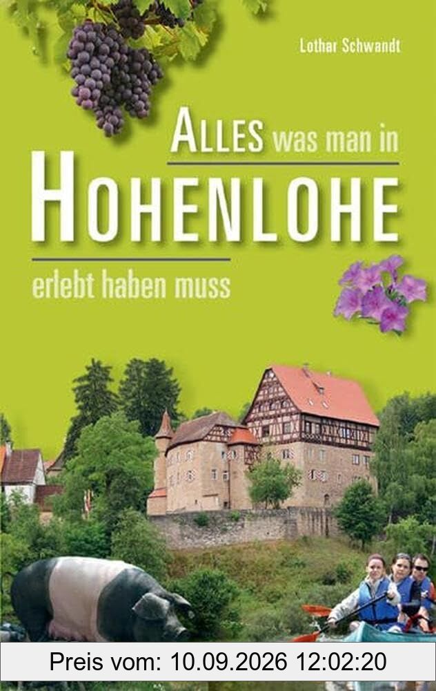Alles was man in Hohenlohe erlebt haben muss