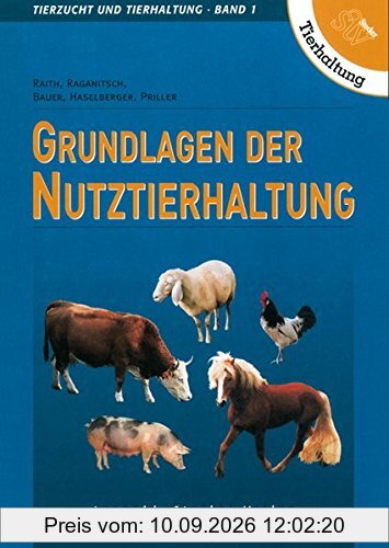 Grundlagen der Nutztierhaltung: Tierzucht und Tierhaltung Band 1
