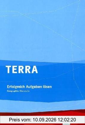 TERRA Geographie Oberstufe: Erfolgreich Aufgaben lösen