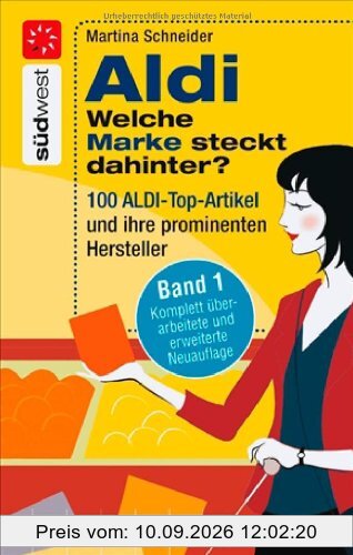Aldi - Welche Marke steckt dahinter? 100 Aldi-Produkte und ihre prominenten Hersteller
