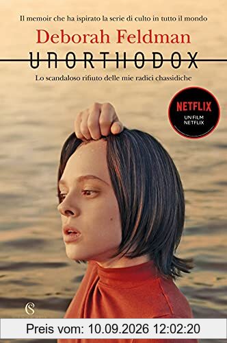 Unorthodox. Lo Scandaloso Rifiuto Delle Mie Radici Chassidiche