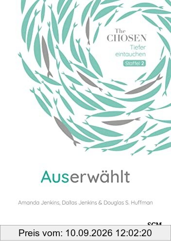 Auserwählt: Tiefer eintauchen Staffel 2 (Bibelmaterial zu The Chosen, 2, Band 2)