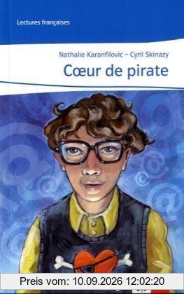 Coer de pirate: Lektüren Französisch. Lektüre ab dem Ende des 3. Lernjahres