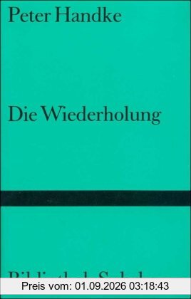 Die Wiederholung (Bibliothek Suhrkamp)