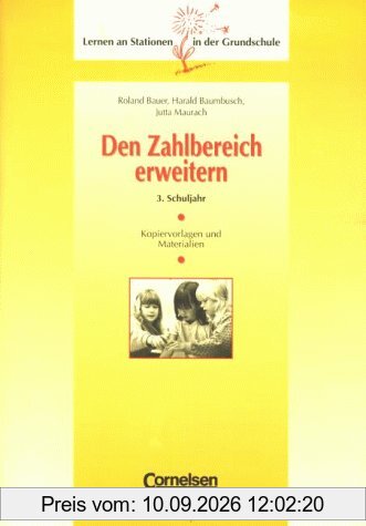 Lernen an Stationen in der Grundschule - Bisherige Ausgabe: 3. Schuljahr - Den Zahlbereich erweitern: Kopiervorlagen und Materialien