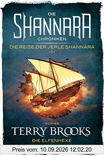 Die Shannara-Chroniken: Die Reise der Jerle Shannara 1 - Die Elfenhexe: Roman