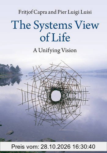 The Systems View of Life: A Unifying Vision