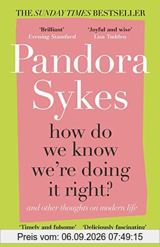 How Do We Know We're Doing It Right?: And Other Thoughts On Modern Life
