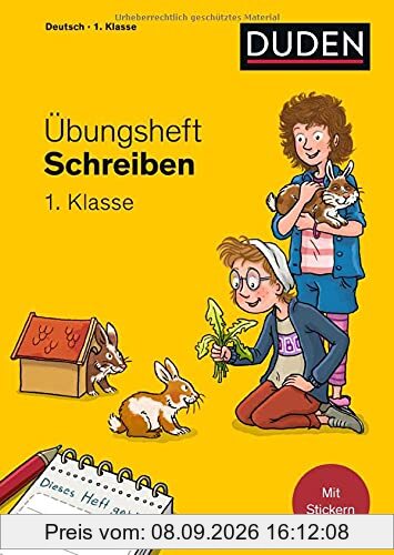 Übungsheft - Schreiben 1. Klasse: Mit Stickern und Lernerfolgskarten (Übungshefte Grundschule)