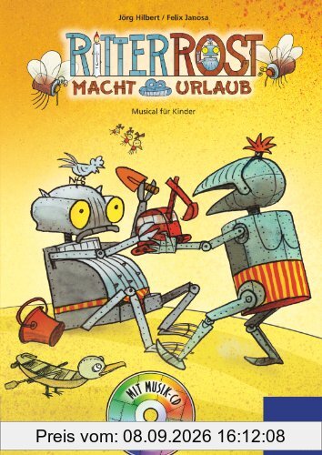 Ritter Rost Musicalbuch, Band 5: Ritter Rost macht Urlaub: Buch mit CD: Musical für Kinder 5