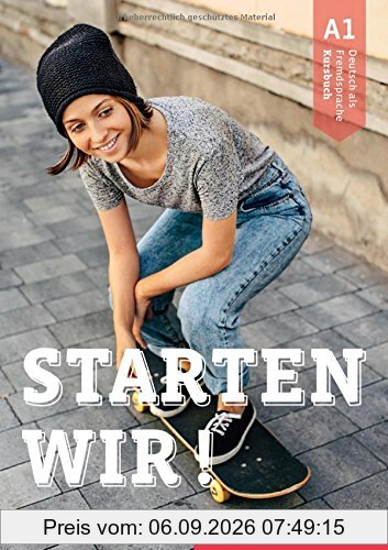 Starten wir! A1: Deutsch als Fremdsprache / Kursbuch