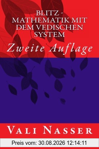 Blitz - Mathematik mit dem Vedischen System: Zweite Auflage