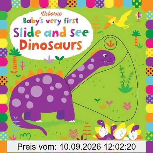 Baby's Very First Slide and See Dinosaurs (Baby's Very First Books)