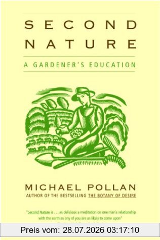 Michael Pollan Second Nature, A Gardener's Education