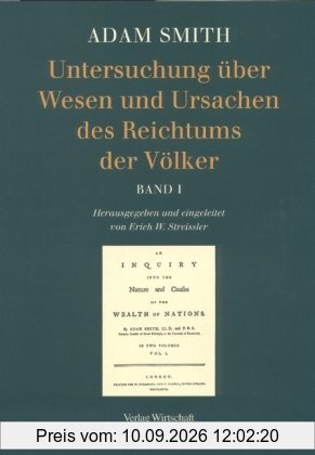 Untersuchung über Wesen und Ursachen des Reichtums der Völker, 2 Bde.