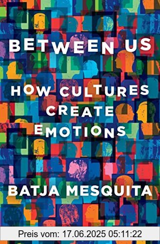 Binding : Gebundene Ausgabe, Label : W W NORTON & CO, Publisher : W W NORTON & CO, medium : Gebundene Ausgabe, numberOfPages : 304, publicationDate : 2022-07-19, releaseDate : 2022-07-19, authors : Batja Mesquita, ISBN : 1324002441