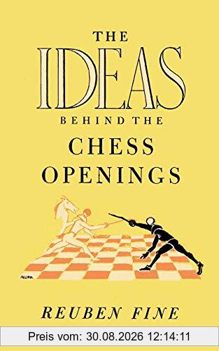 The Ideas Behind the Chess Openings