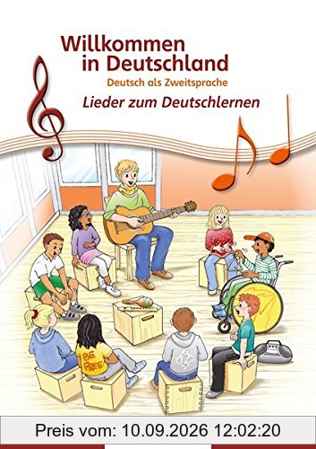 Willkommen in Deutschland - Lieder zum Deutschlernen, Schülerheft: Deutsch als Zweitsprache