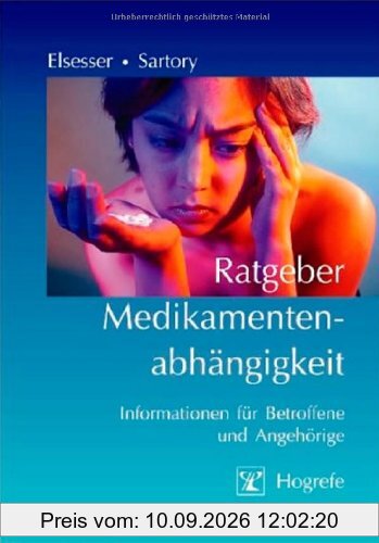 Ratgeber Medikamentenabhängigkeit: Informationen für Betroffene und Angehörige