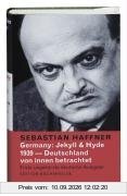 Germany: Jekyll & Hyde. 1939 - Deutschland von innen betrachtet