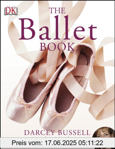 Binding : Taschenbuch, Label : Dorling Kindersley, Publisher : Dorling Kindersley, NumberOfItems : 1, medium : Taschenbuch, numberOfPages : 72, publicationDate : 2006-04-06, authors : Darcey Bussell, languages : english, ISBN : 140531477X