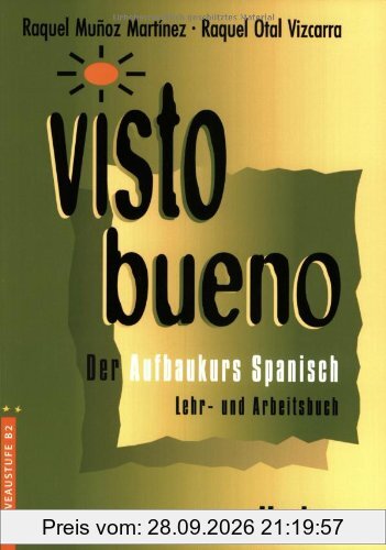Visto bueno, Lehr- und Arbeitsbuch: Der Aufbaukurs Spanisch