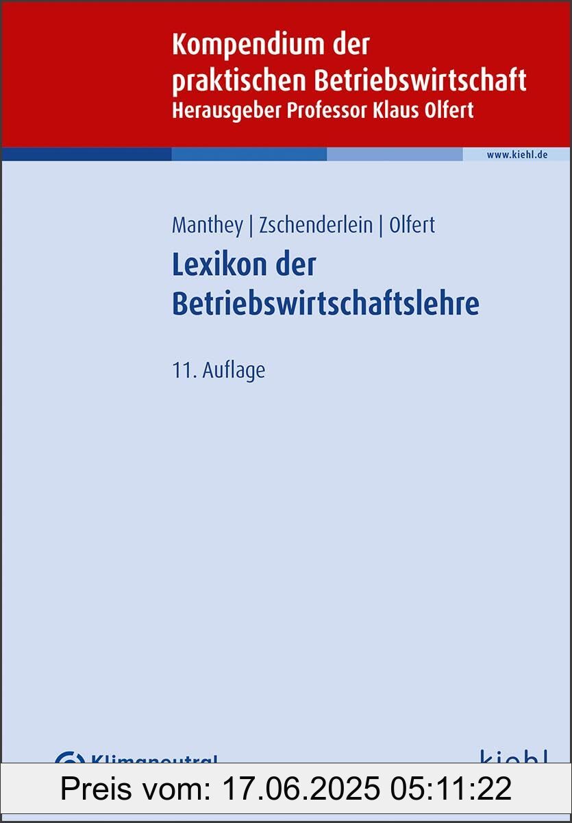 Brand : Kiehl Friedrich Verlag G, Binding : paperback, Edition : 11., aktualisierte, Label : Lexikon der Betriebswirtschaftslehre, medium : paperback, numberOfPages : 590, publicationDate : 2024-09-11, languages : german, ISBN : 3470112215