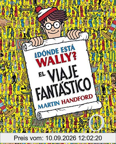 ¿Dónde está Wally?: El viaje fantástico / ¿Where's Waldo? The Fantastic Journey: (Edición coleccionistas ¡Contiene un póster!) (Colección ¿Dónde está Wally?)