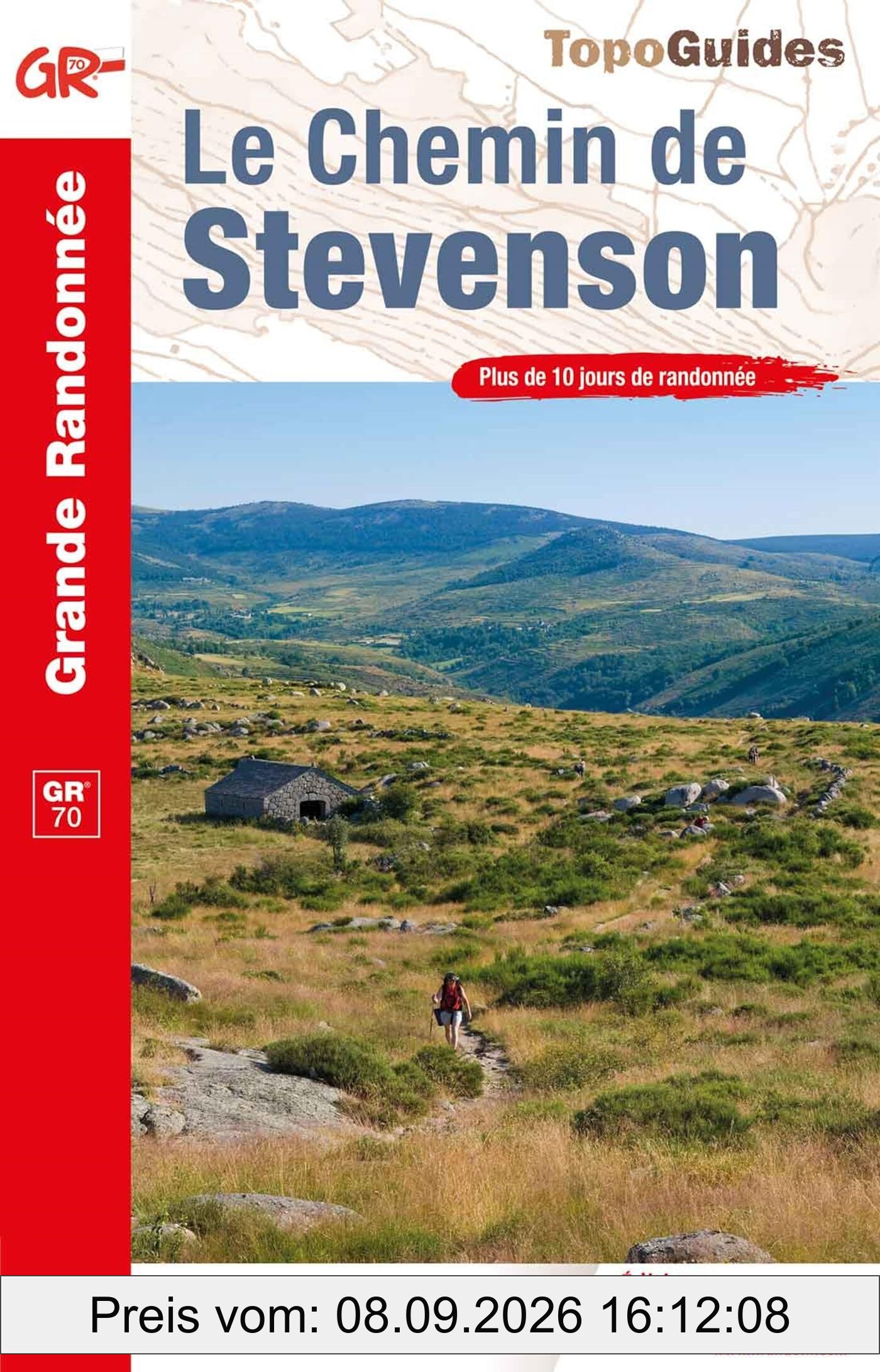 Le chemin de Stevenson : GR70 : plus de 10 jours de randonnée