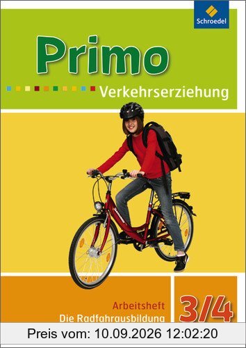 Primo.Verkehrserziehung - Ausgabe 2008: Die Radfahrausbildung: Arbeitsheft 3 / 4