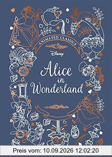 Alice in Wonderland (Disney Animated Classics): A deluxe gift book of the classic film - collect them all! (Disney Animated Classcis)