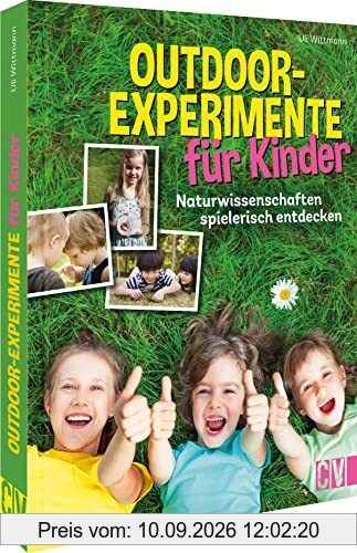 Outdoor-Experimente für Kinder – Naturwissenschaften spielerisch entdecken