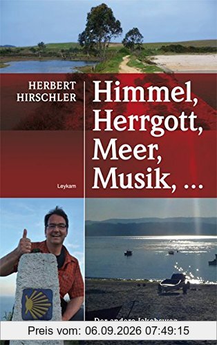 Himmel, Herrgott, Meer, Musik, ...: Der andere Jakobsweg über die Ruta del Norte