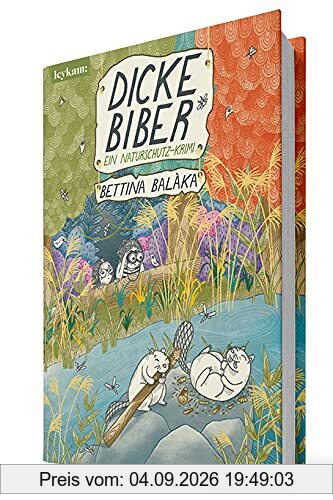Dicke Biber - Ein Naturschutz-Krimi