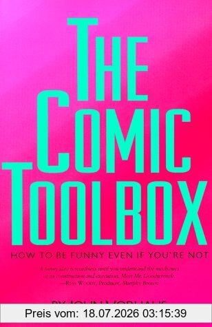 John Vorhaus The Comic Toolbox, How To Be Funny Even If You're Not, How To Be Funny If You're Not
