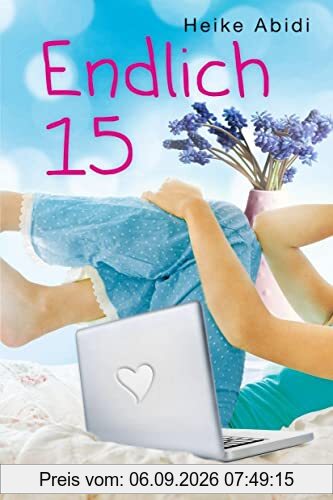 Endlich 15 (Alles, was Mädchen wissen sollten, Band 3)
