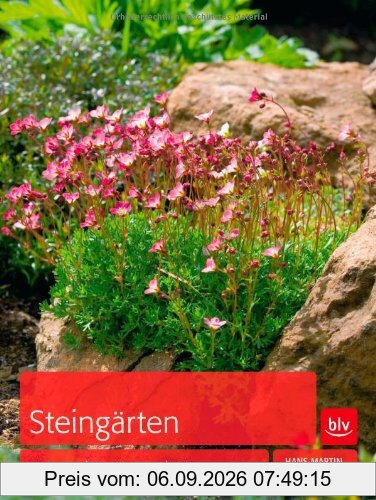 Steingärten: Anlegen - Bepflanzen - Pflegen